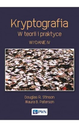 Kryptografia. W teorii i praktyce - Douglas R. Stinson - Ebook - 978-83-01-21850-8