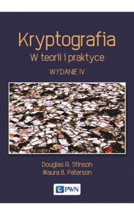 Kryptografia. W teorii i praktyce - Douglas R. Stinson - Ebook - 978-83-01-21850-8