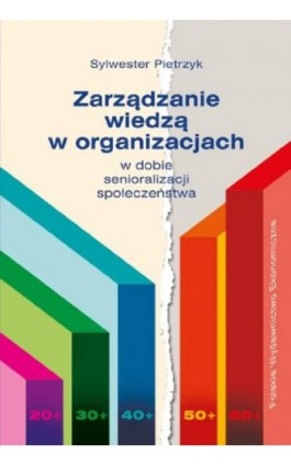 Zarządzanie wiedzą w organizacjach - Sylwester Pietrzyk - Ebook - 978-83-208-2474-2
