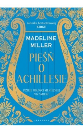 PIEŚŃ O ACHILLESIE - Madeline Miller - Ebook - 978-83-8215-634-8