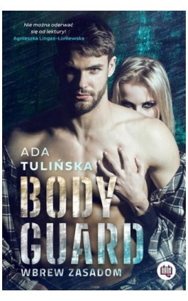 Bodyguard. Wbrew zasadom - Ada Tulińska - Ebook - 978-83-66967-71-7