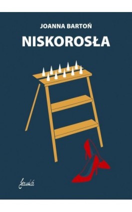 Niskorosła - Joanna Bartoń - Ebook - 978-83-62247-77-6