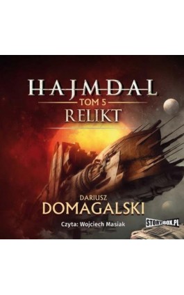 Hajmdal. Tom 5. Relikt - Dariusz Domagalski - Audiobook - 978-83-8233-453-1