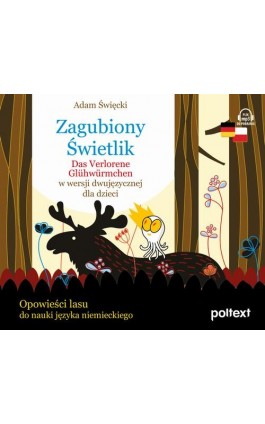 Zagubiony Świetlik. Das Verlorene Glühwürmchen w wersji dwujęzycznej dla dzieci - Adam Święcki - Audiobook - 978-83-8175-277-0