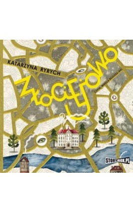 Złociejowo - Katarzyna Ryrych - Audiobook - 978-83-8233-435-7