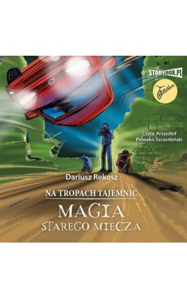 Na tropach tajemnic. Tom 3. Magia starego miecza - Dariusz Rekosz - Audiobook - 978-83-8233-494-4