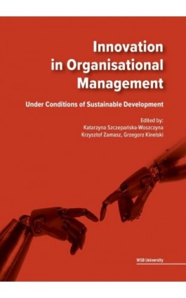 Innovation in Organisational Management. Under Conditions of Sustainable Development - Ebook - 978-83-66794-18-4