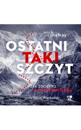 Ostatni taki szczyt - Mick Conefrey - Audiobook - 978-83-66890-50-3