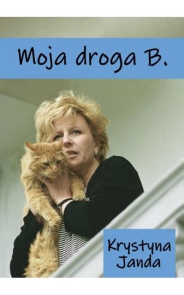 Moja droga B. - Krystyna Janda - Ebook - 978-83-66719-77-4