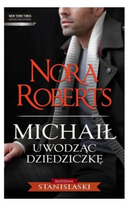 Michaił  Uwodząc dziedziczkę - Nora Roberts - Ebook - 978-83-238-9945-7