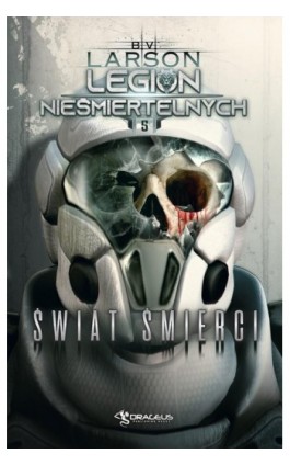 Legion Nieśmiertelnych. Tom 5. Świat Śmierci - B.V. Larson - Ebook - 978-83-66375-90-1