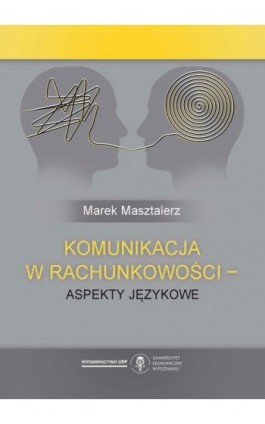 Komunikacja w rachunkowości - aspekty językowe - Marek Masztalerz - Ebook - 978-83-66199-05-7