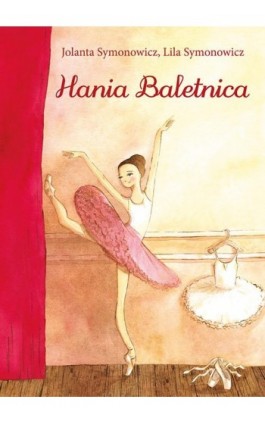 Hania Baletnica - Jolanta Symonowicz - Ebook - 978-83-7551-724-8