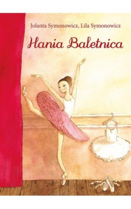 Hania Baletnica - Jolanta Symonowicz - Ebook - 978-83-7551-724-8