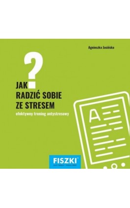 Jak radzić sobie ze stresem? - Agnieszka Jasińska - Ebook - 978-83-7843-326-2