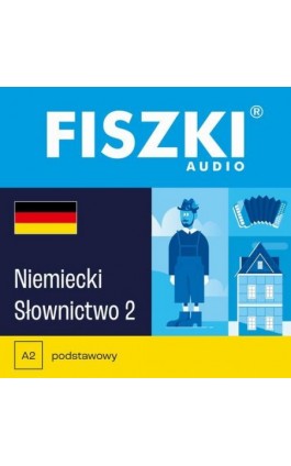 FISZKI audio – niemiecki – Słownictwo 2 - Kinga Perczyńska - Audiobook - 978-83-62937-31-8