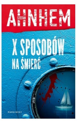 X sposobów na śmierć - Stefan Ahnhem - Ebook - 9788366863279