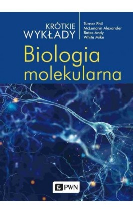 Krótkie wykłady. Biologia molekularna - Alexander Mclenann - Ebook - 978-83-01-21908-6