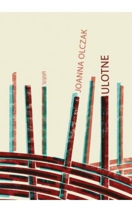 Ulotne - Joanna Olczak - Ebook - 978-83-958610-4-8