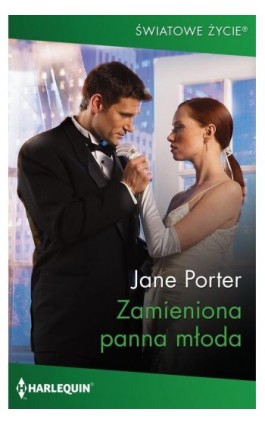 Zamieniona panna młoda - Jane Porter - Ebook - 978-83-276-6760-1