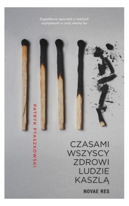 Czasami wszyscy zdrowi ludzie kaszlą - Patryk Ptaszkowski - Ebook - 978-83-8219-363-3