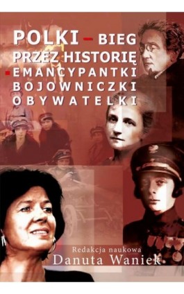 Polki bieg przez historię - Danuta Waniek - Ebook - 978-83-8209-074-1