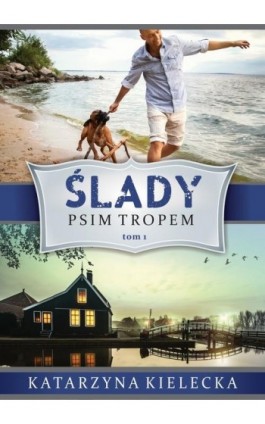 Ślady. Psim tropem - Katarzyna Kielecka - Ebook - 978-83-66573-71-0