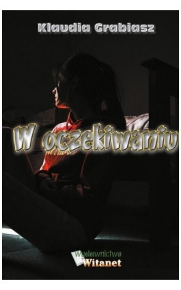 W oczekiwaniu - Klaudia Grabiasz - Ebook - 978-83-66149-71-7