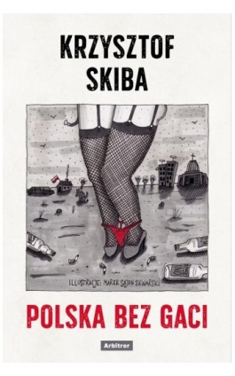 Polska bez gaci - Krzysztof Skiba - Ebook - 978-83-66095-32-8