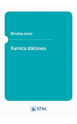 Kamica żółciowa - Mirosław Jarosz - Ebook - 978-83-200-6391-2