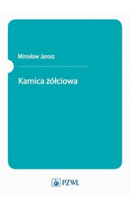 Kamica żółciowa - Mirosław Jarosz - Ebook - 978-83-200-6391-2