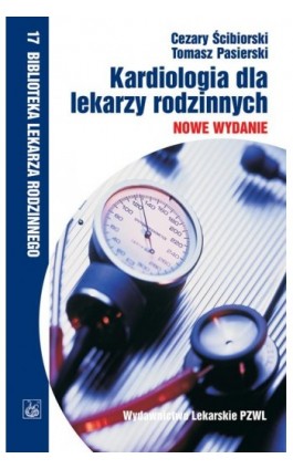 Kardiologia dla lekarzy rodzinnych - Tomasz Pasierski - Ebook - 978-83-200-6392-9