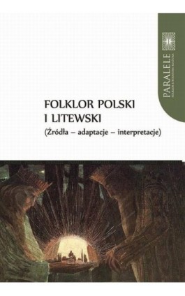 Folklor polski i litewski. Źródła – adaptacje – interpretacje - Ebook - 978-83-231-4486-1