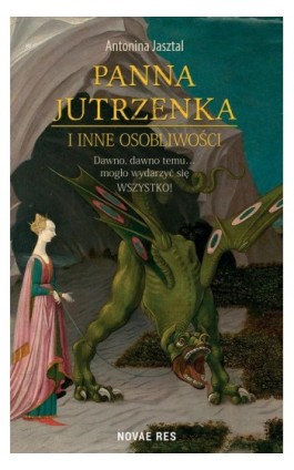 Panna Jutrzenka i inne osobliwości - Antonina Jasztal - Ebook - 978-83-8219-374-9