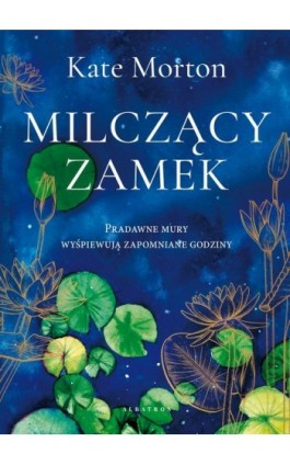 MILCZĄCY ZAMEK - Kate Morton - Ebook - 978-83-8215-665-2