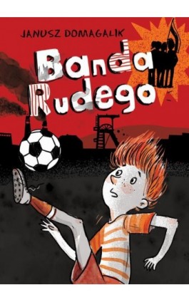 Banda Rudego - Janusz Domagalik - Ebook - 978-83-66719-81-1