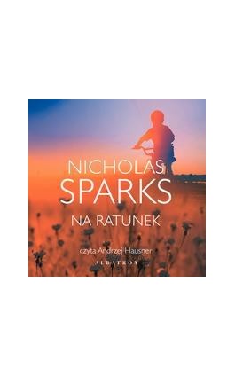 Na ratunek - Nicholas Sparks - Audiobook - 978-83-8215-507-5
