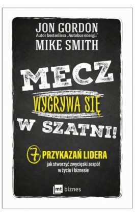 Mecz wygrywa się w szatni! - Jon Gordon - Ebook - 978-83-8087-130-4