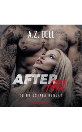 After All. To on ustala reguły - A.z. Bell - Audiobook - 978-83-283-8465-1
