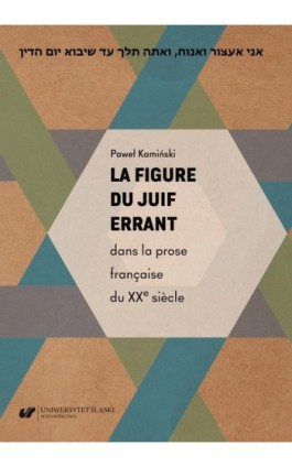 La figure du Juif errant dans la prose française du XXe siècle - Paweł Kamiński - Ebook - 978-83-226-3908-5