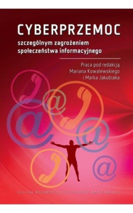 CYBERPRZEMOC szczególnym zagrożeniem społeczeństwa informacyjnego - Marian Kowalewski - Ebook - 978-83-8156-234-8