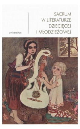 Sacrum w literaturze dziecięcej i młodzieżowej - Małgorzata Wosnitzka-Kowalska - Ebook - 978-83-242-6570-1