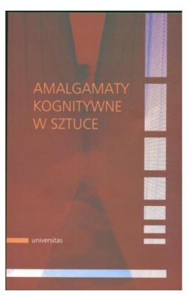 Amalgamaty kognitywne w sztuce - Agnieszka Libura - Ebook - 978-83-242-1941-4
