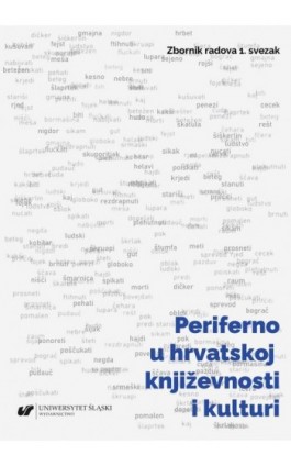 Periferno u hrvatskoj književnosti i kulturi / Peryferie w chorwackiej literaturze i kulturze - Ebook - 978-83-226-4023-4