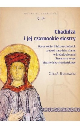 Chadidża i jej czarnookie siostry - Zofia A. Brzozowska - Ebook - 978-83-8220-525-1