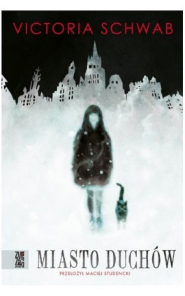 Miasto duchów - Victoria Schwab - Ebook - 9788366736061