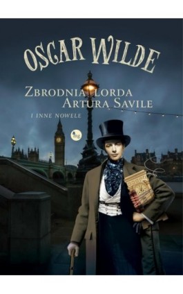 Zbrodnia lorda Artura Savile i inne nowele - Oscar Wilde - Ebook - 978-83-7779-727-3