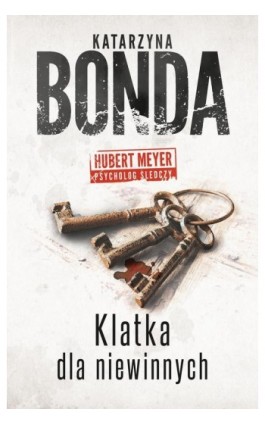 Klatka dla niewinnych - Katarzyna Bonda - Ebook - 978-83-287-1756-5