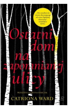 Ostatni dom na zapomnianej ulicy - Catriona Ward - Ebook - 9788366839854