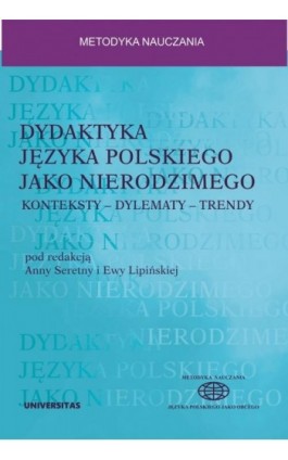 Dydaktyka języka polskiego jako nierodzimego: konteksty - dylematy - trendy - Anna Seretny - Ebook - 978-83-242-6568-8